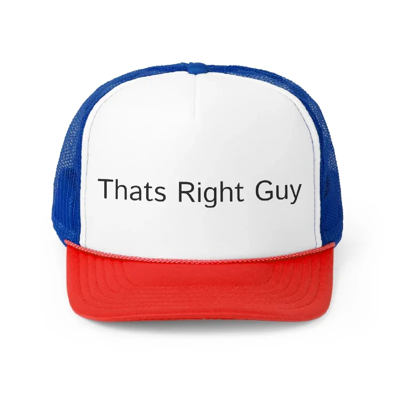 Trucker Cap *thats right guy*